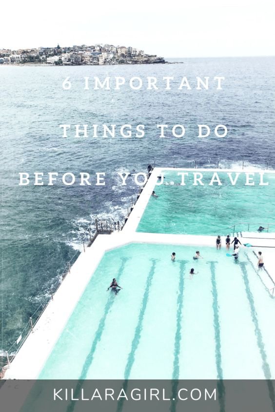 6 Important Things to Do Before You Travel - KILLARA GIRL